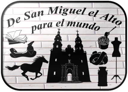 De San miguel el Alto para el mundo